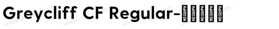 Greycliff CF Regular字体转换